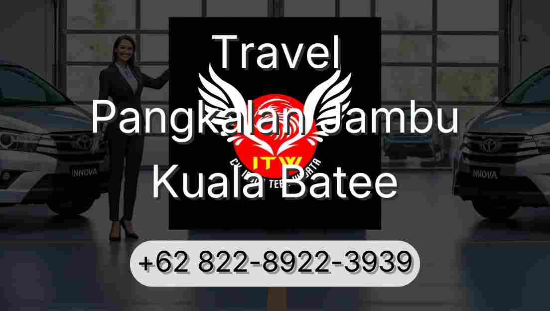 Travel Pangkalan Jambu Kuala Batee
