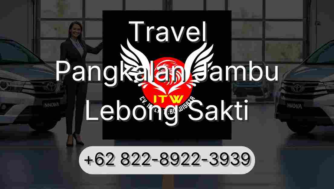 Travel Pangkalan Jambu Lebong Sakti
