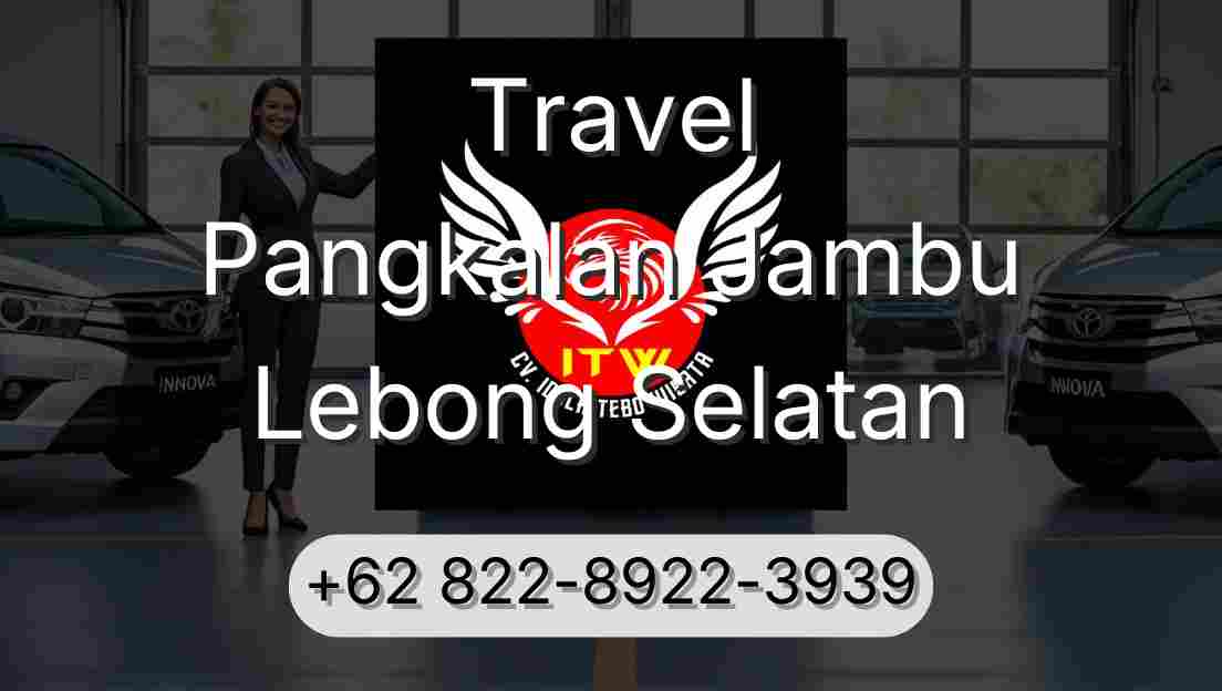 Travel Pangkalan Jambu Lebong Selatan
