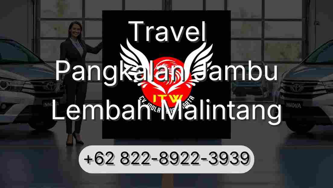 Travel Pangkalan Jambu Lembah Malintang