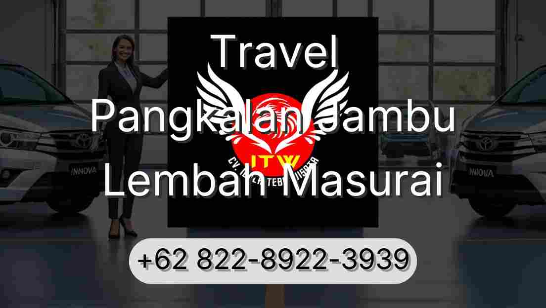 Travel Pangkalan Jambu Lembah Masurai