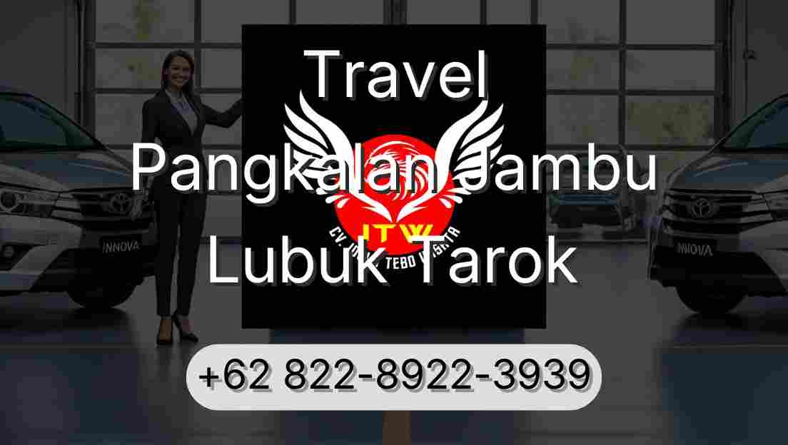 Travel Pangkalan Jambu Lubuk Tarok