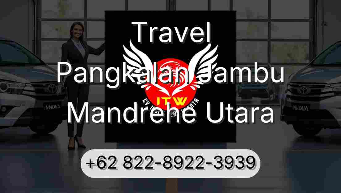 Travel Pangkalan Jambu Mandrehe Utara