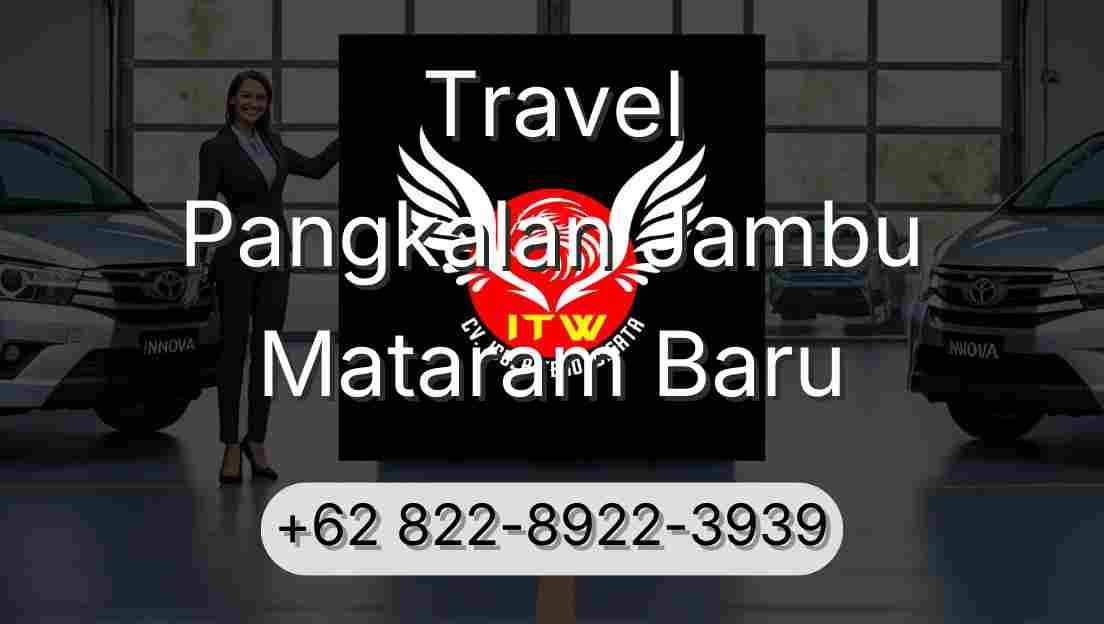 Travel Pangkalan Jambu Mataram Baru