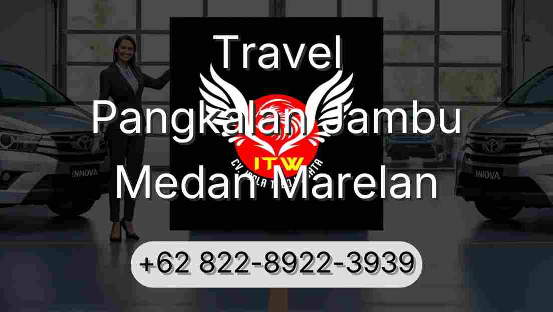 Travel Pangkalan Jambu Medan Marelan
