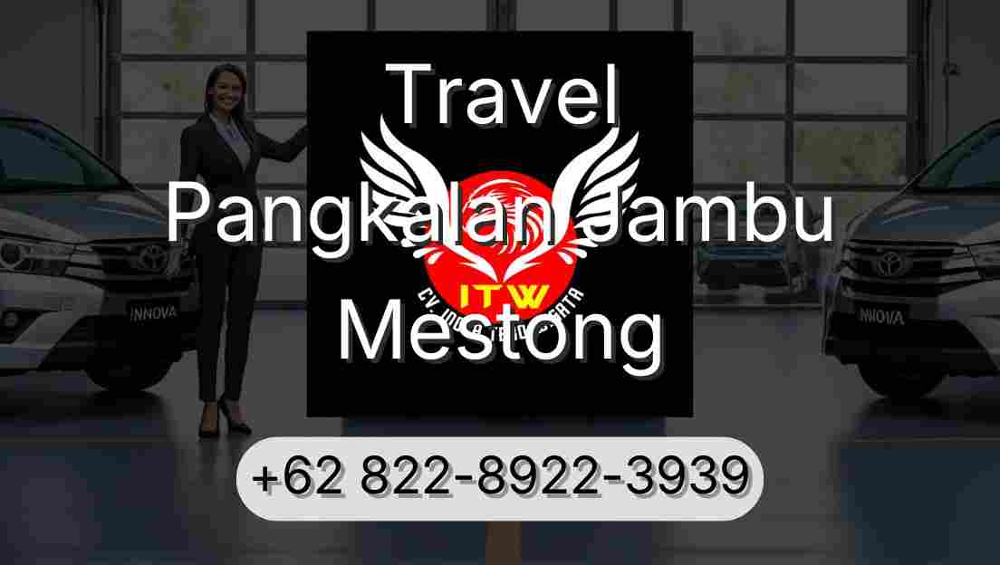 Travel Pangkalan Jambu Mestong