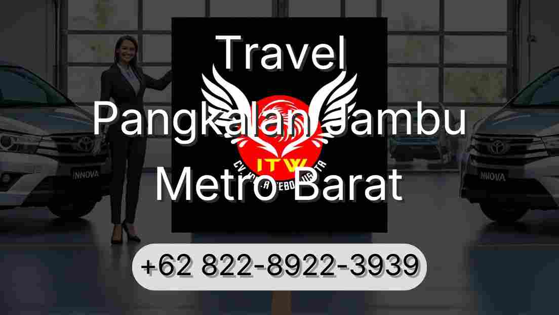 Travel Pangkalan Jambu Metro Barat