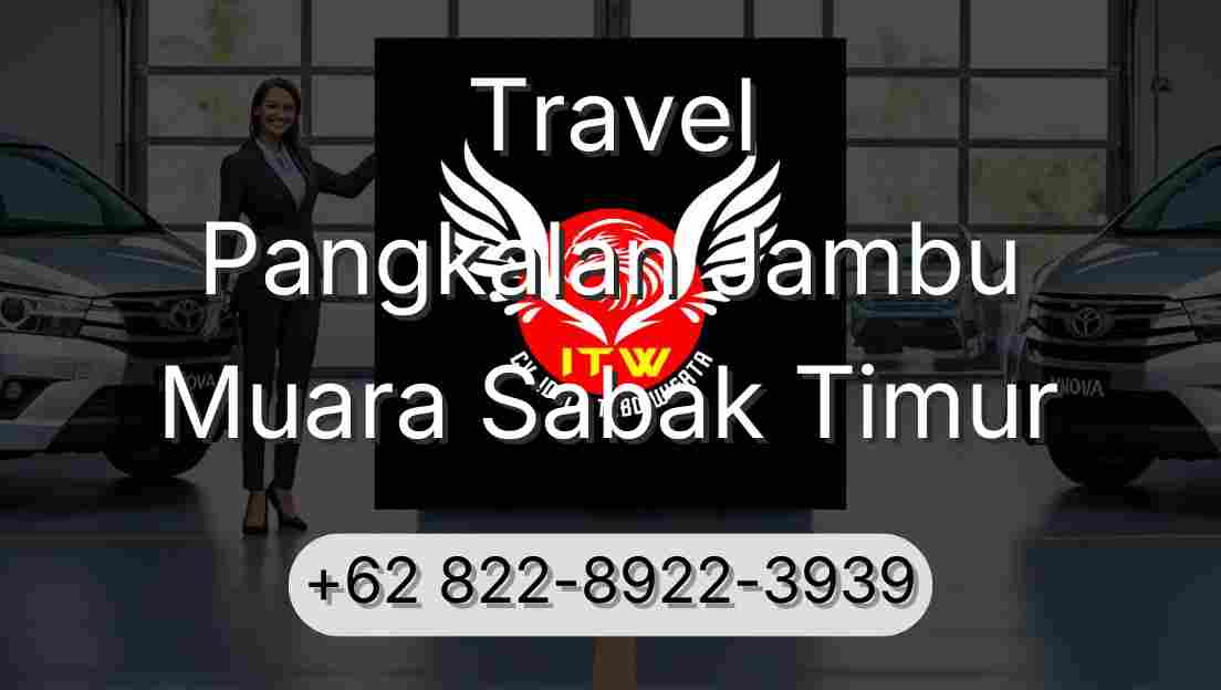Travel Pangkalan Jambu Muara Sabak Timur