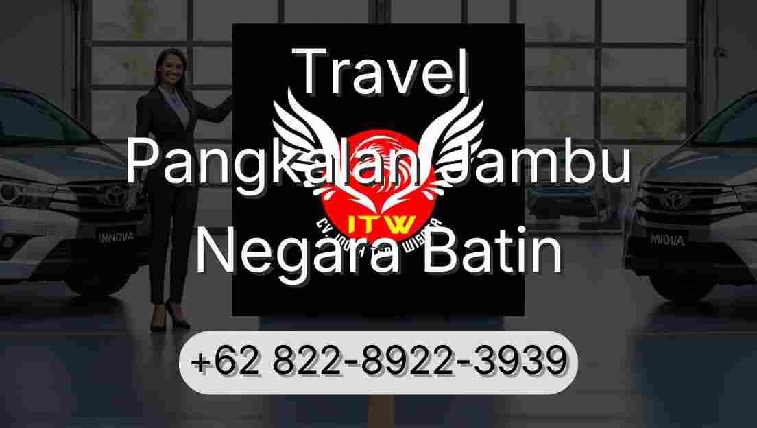 Travel Pangkalan Jambu Negara Batin