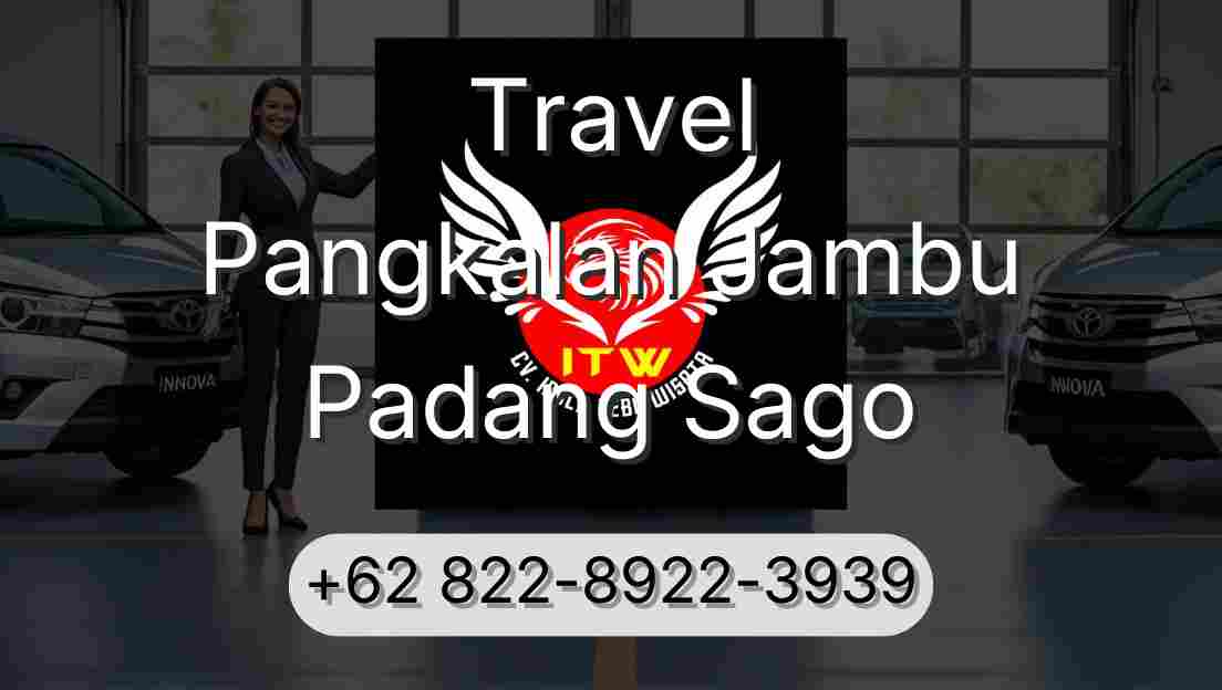Travel Pangkalan Jambu Padang Sago