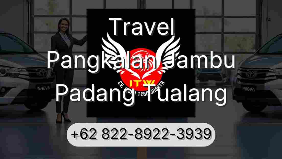 Travel Pangkalan Jambu Padang Tualang