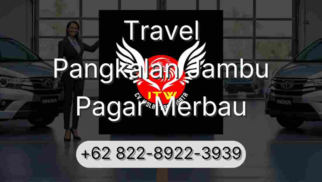 Travel Pangkalan Jambu Pagar Merbau