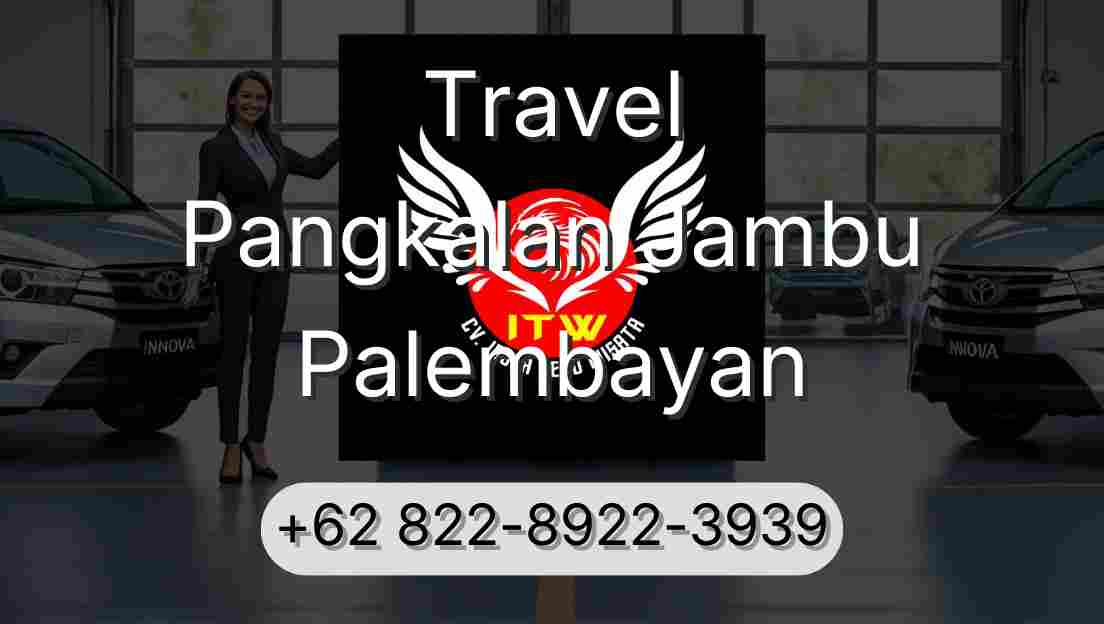 Travel Pangkalan Jambu Palembayan