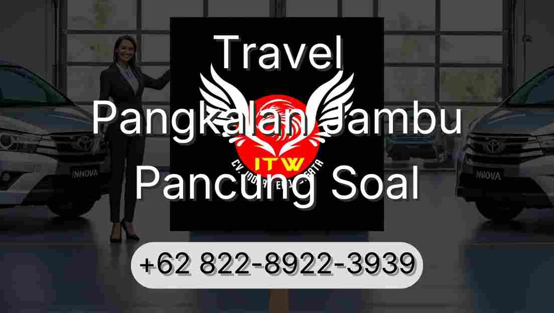 Travel Pangkalan Jambu Pancung Soal