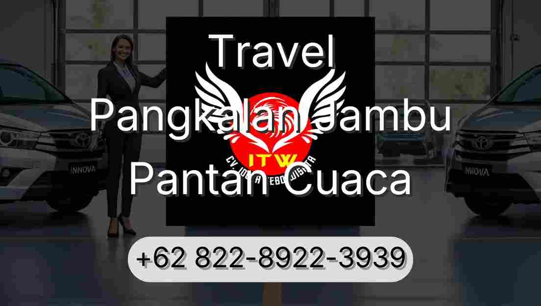 Travel Pangkalan Jambu Pantan Cuaca