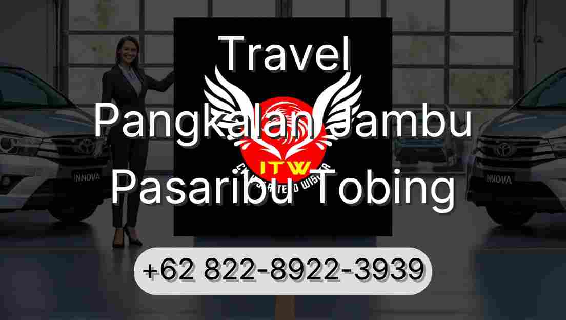 Travel Pangkalan Jambu Pasaribu Tobing