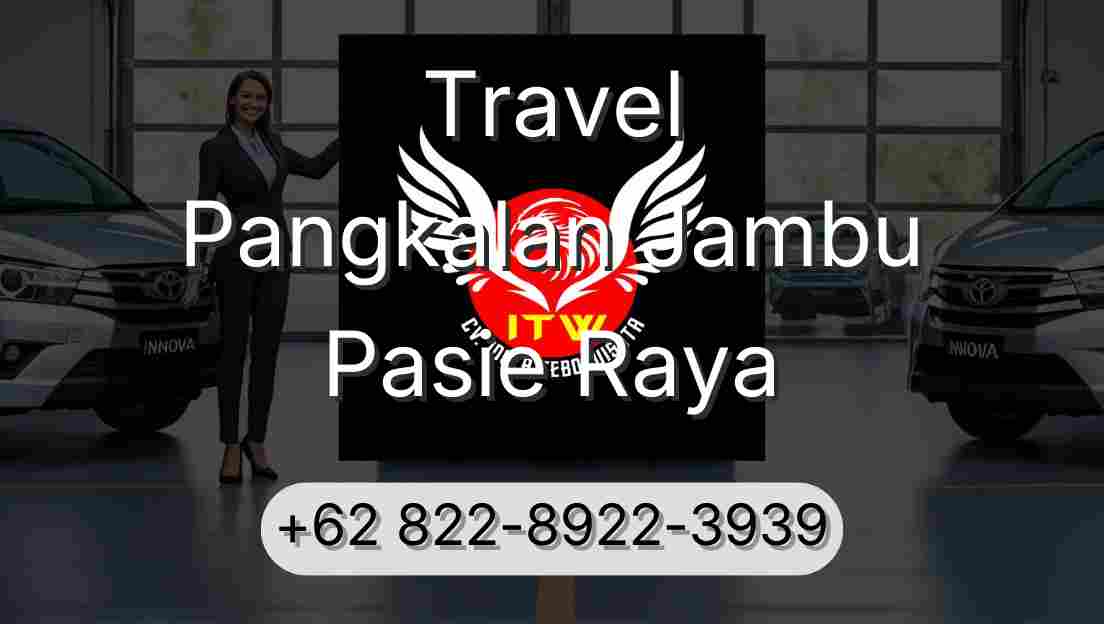 Travel Pangkalan Jambu Pasie Raya