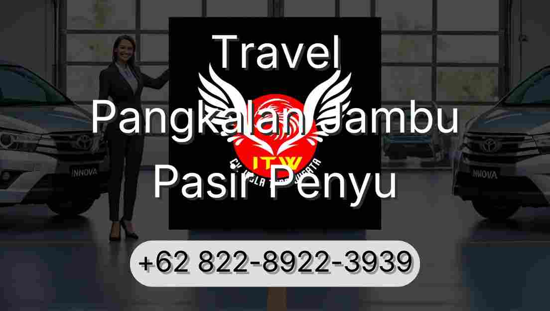 Travel Pangkalan Jambu Pasir Penyu