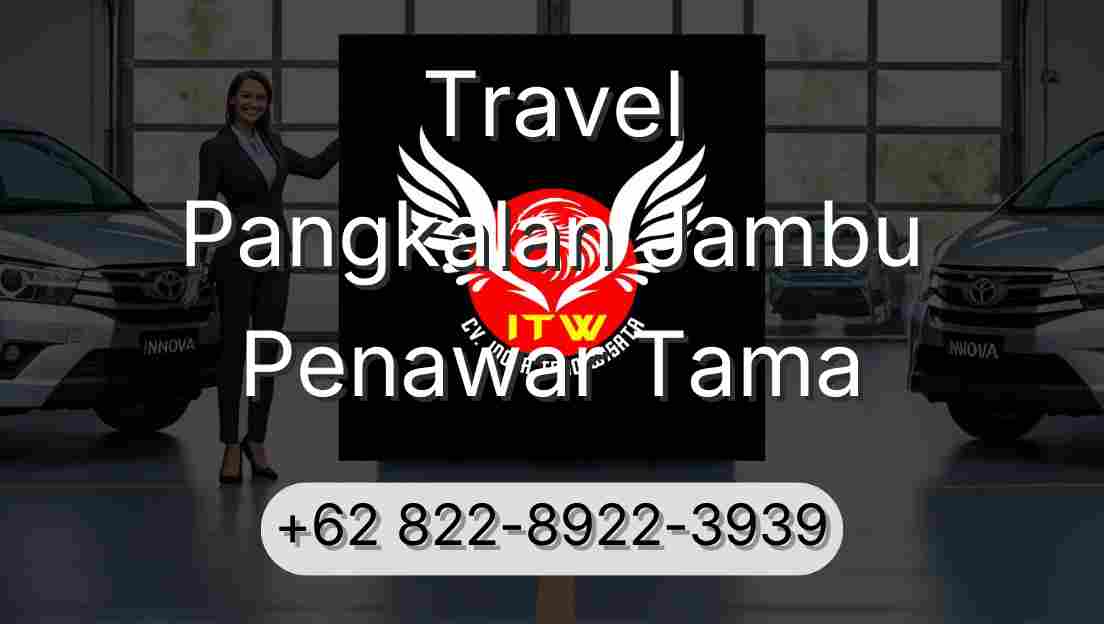 Travel Pangkalan Jambu Penawar Tama