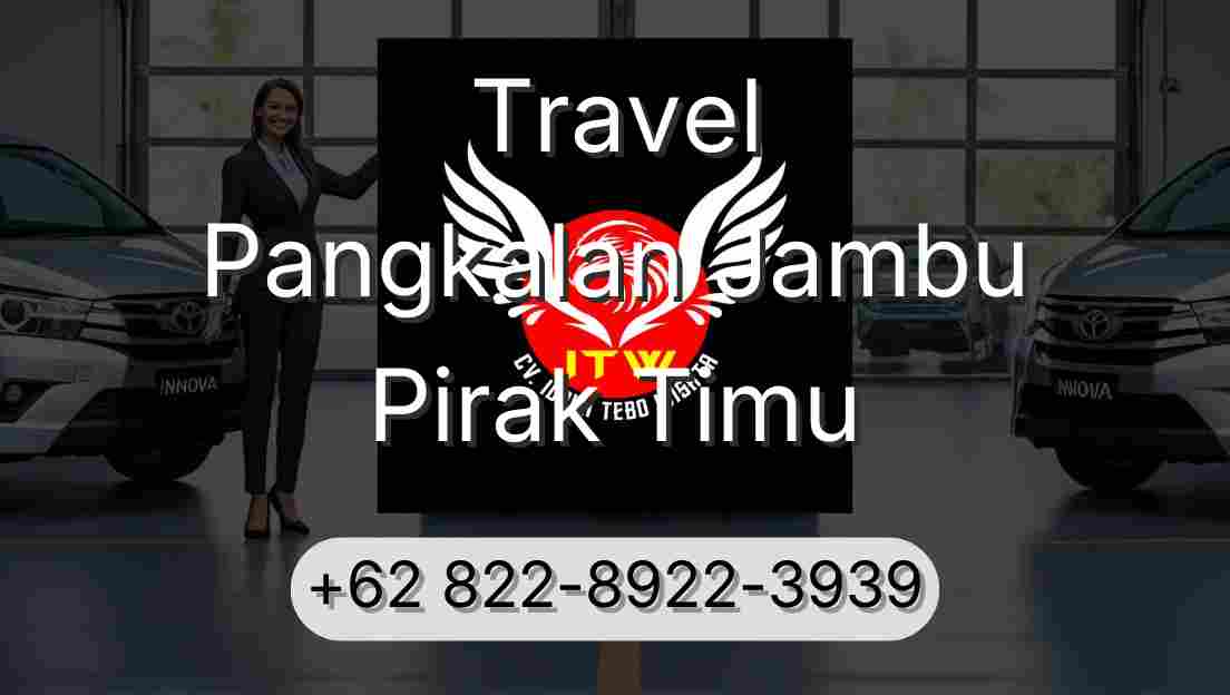 Travel Pangkalan Jambu Pirak Timu