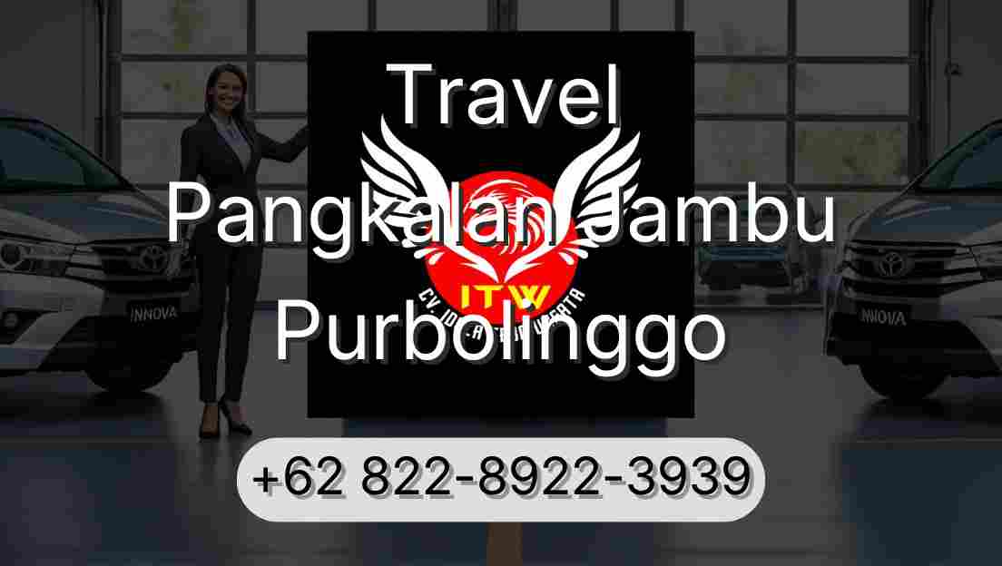 Travel Pangkalan Jambu Purbolinggo