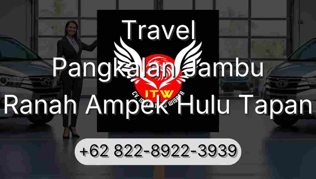 Travel Pangkalan Jambu Ranah Ampek Hulu Tapan