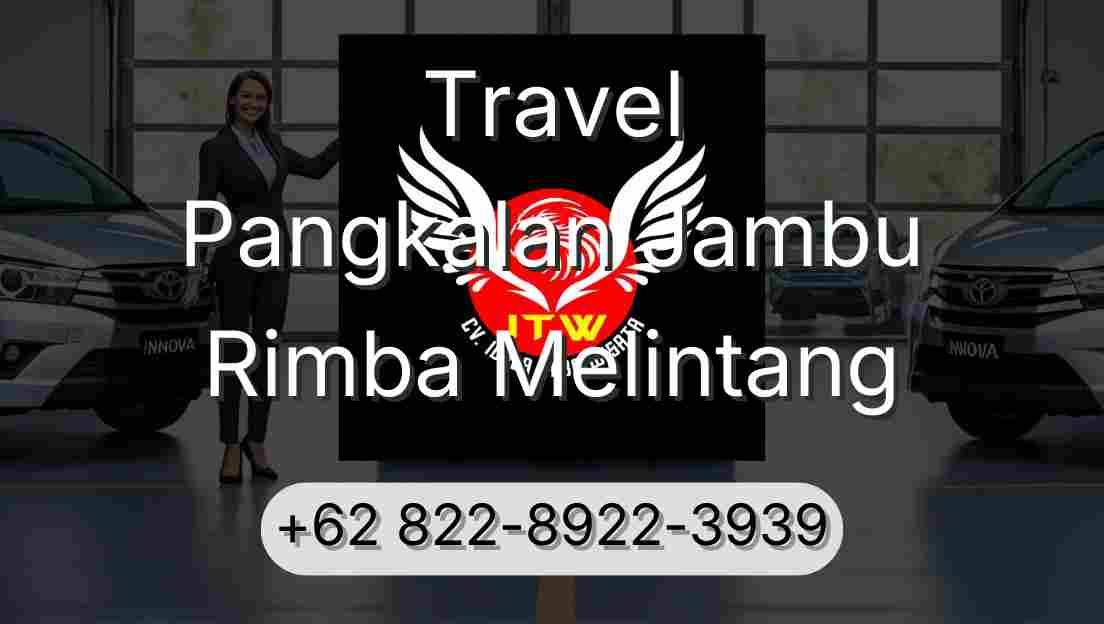 Travel Pangkalan Jambu Rimba Melintang