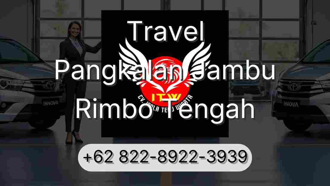 Travel Pangkalan Jambu Rimbo Tengah
