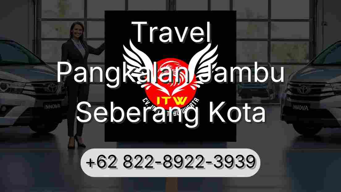 Travel Pangkalan Jambu Seberang Kota