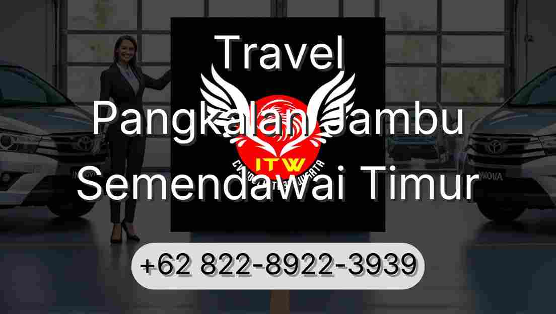 Travel Pangkalan Jambu Semendawai Timur