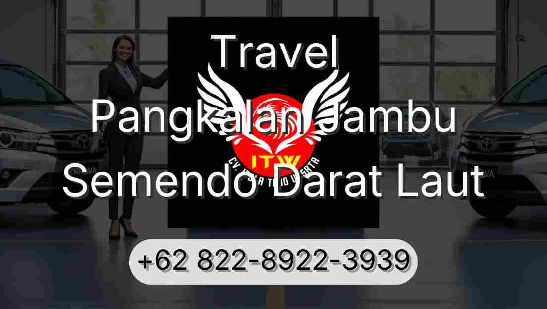 Travel Pangkalan Jambu Semendo Darat Laut