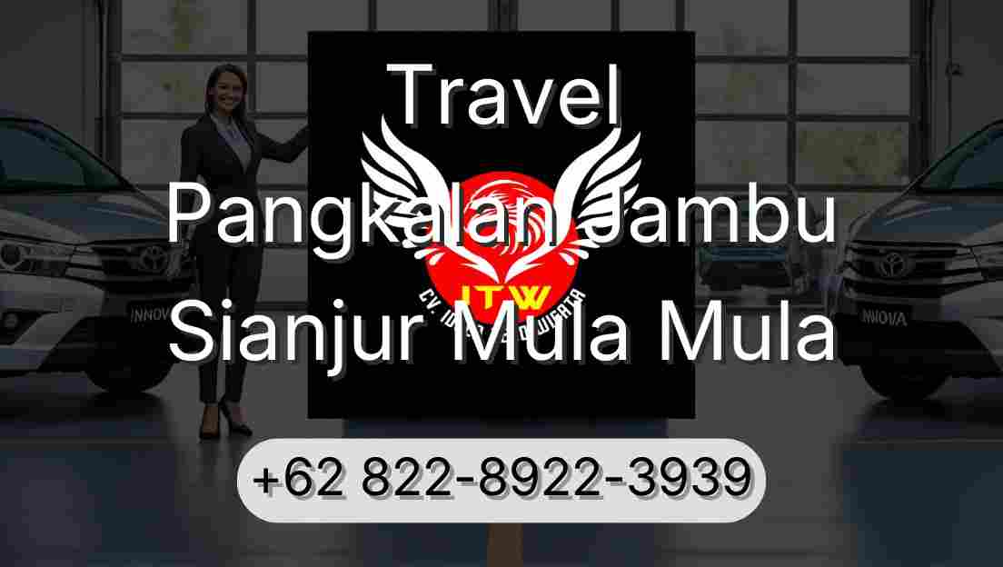 Travel Pangkalan Jambu Sianjur Mula Mula