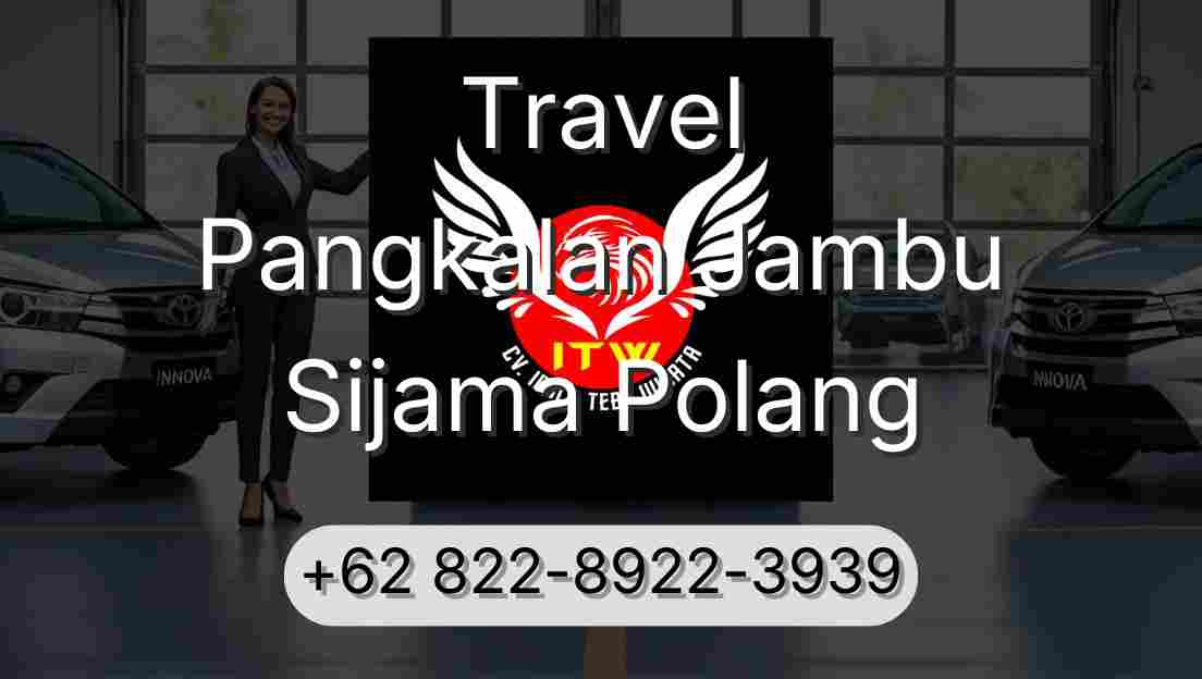 Travel Pangkalan Jambu Sijama Polang