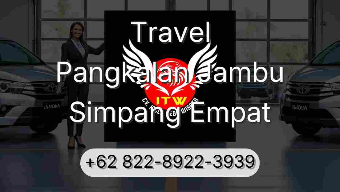 Travel Pangkalan Jambu Simpang Empat