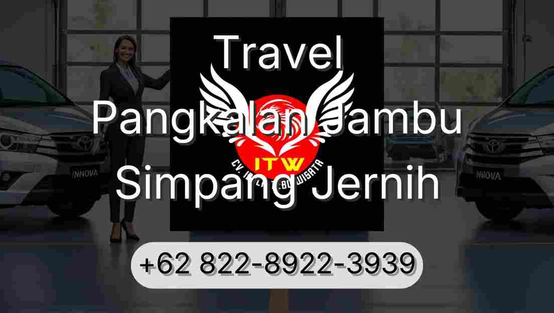 Travel Pangkalan Jambu Simpang Jernih