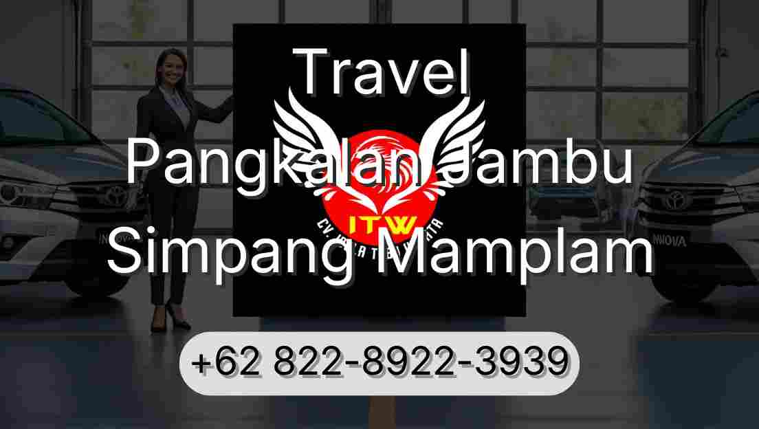 Travel Pangkalan Jambu Simpang Mamplam