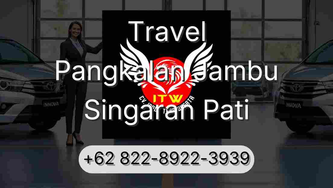 Travel Pangkalan Jambu Singaran Pati