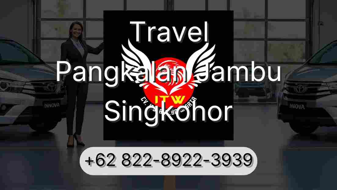 Travel Pangkalan Jambu Singkohor