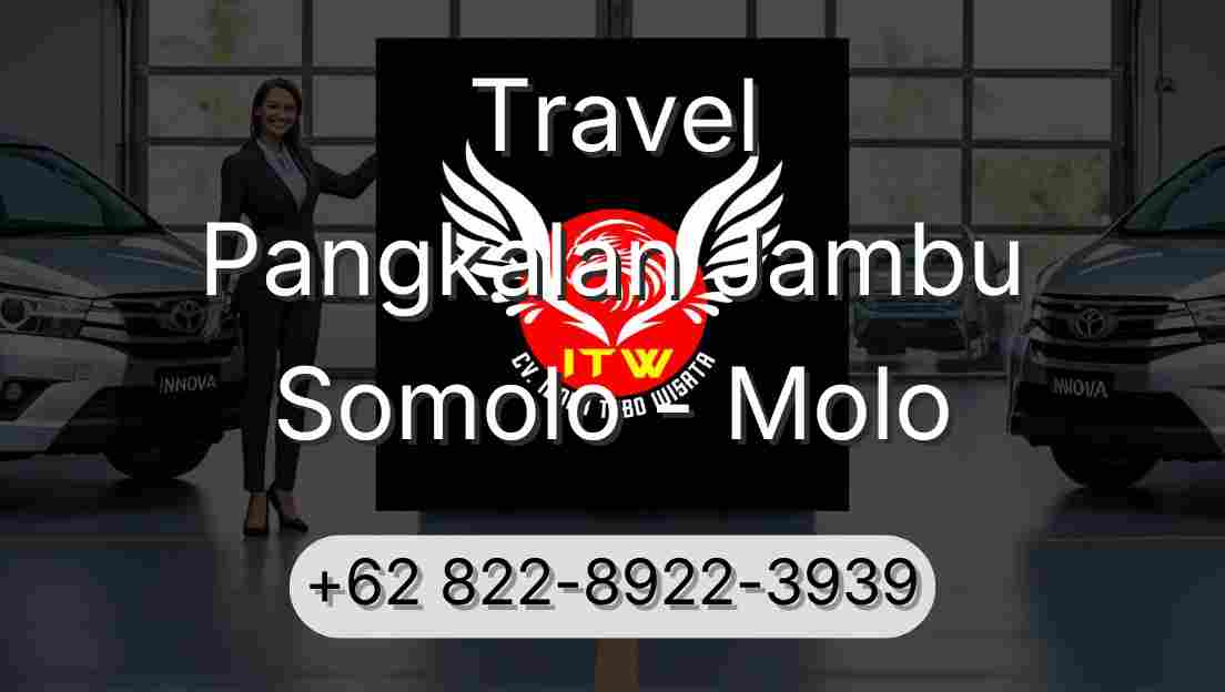 Travel Pangkalan Jambu Somolo - Molo