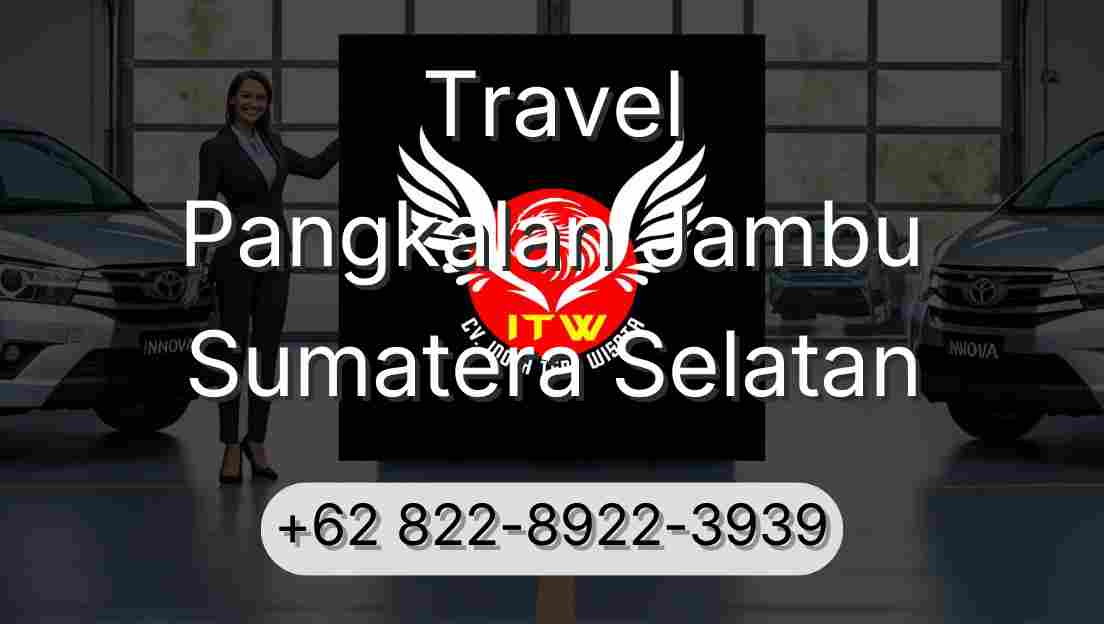 Travel Pangkalan Jambu Sumatera Selatan