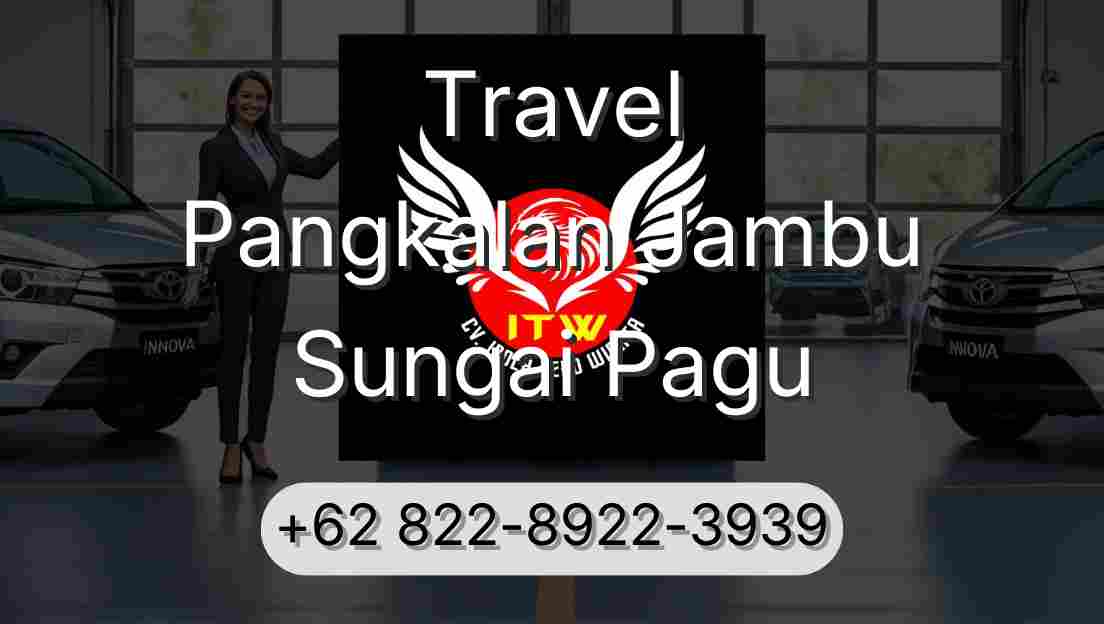 Travel Pangkalan Jambu Sungai Pagu
