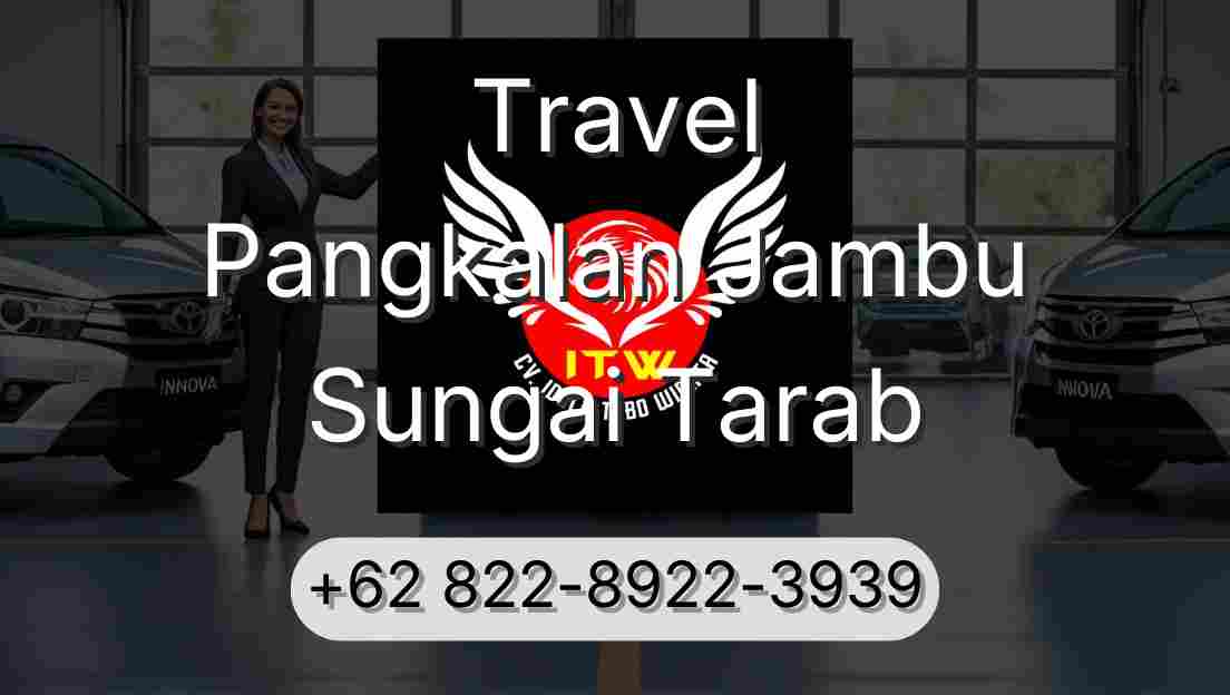 Travel Pangkalan Jambu Sungai Tarab