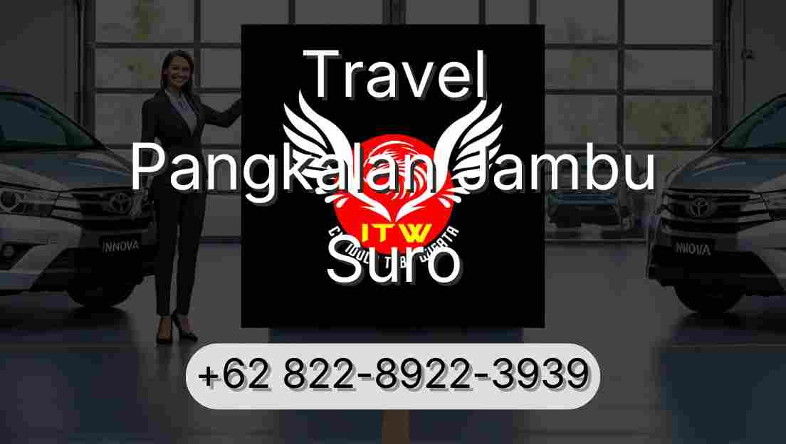 Travel Pangkalan Jambu Suro