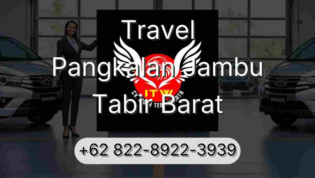 Travel Pangkalan Jambu Tabir Barat