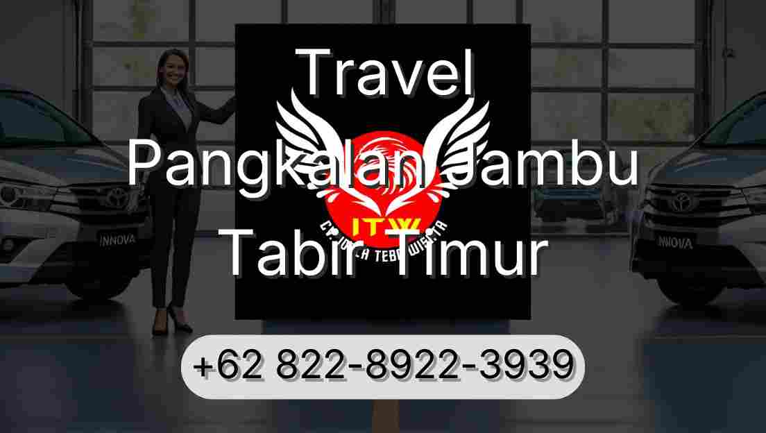 Travel Pangkalan Jambu Tabir Timur