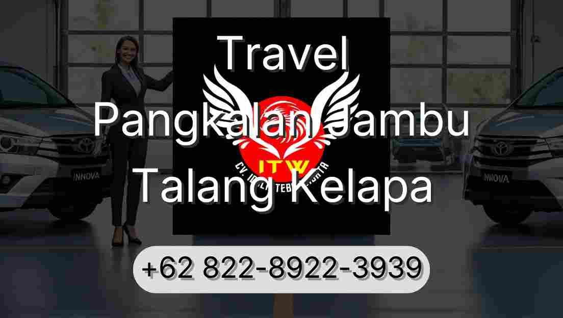 Travel Pangkalan Jambu Talang Kelapa