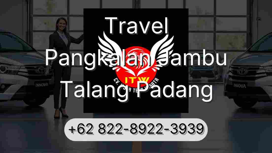 Travel Pangkalan Jambu Talang Padang