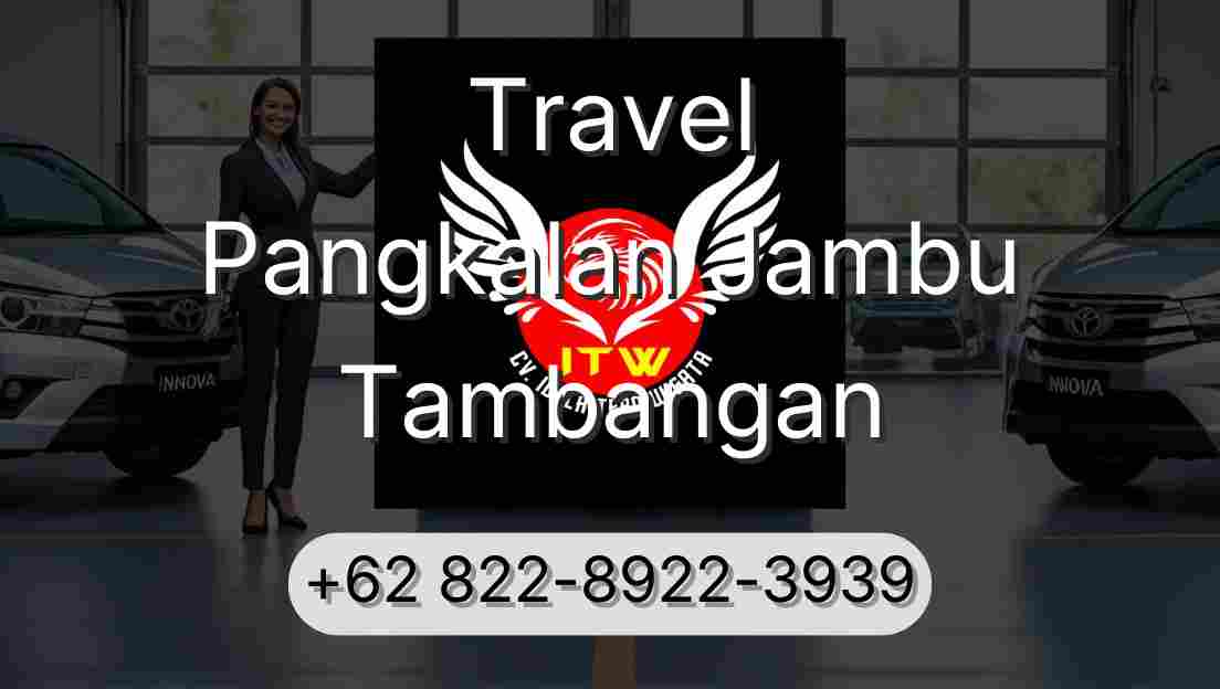 Travel Pangkalan Jambu Tambangan
