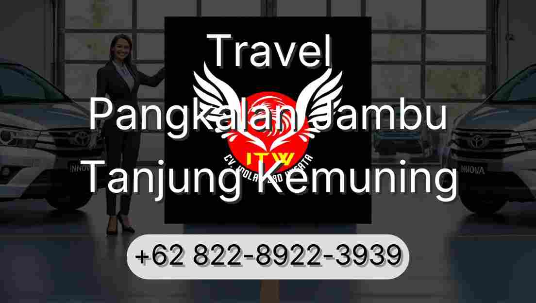 Travel Pangkalan Jambu Tanjung Kemuning