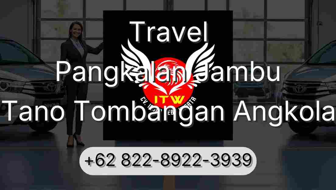 Travel Pangkalan Jambu Tano Tombangan Angkola